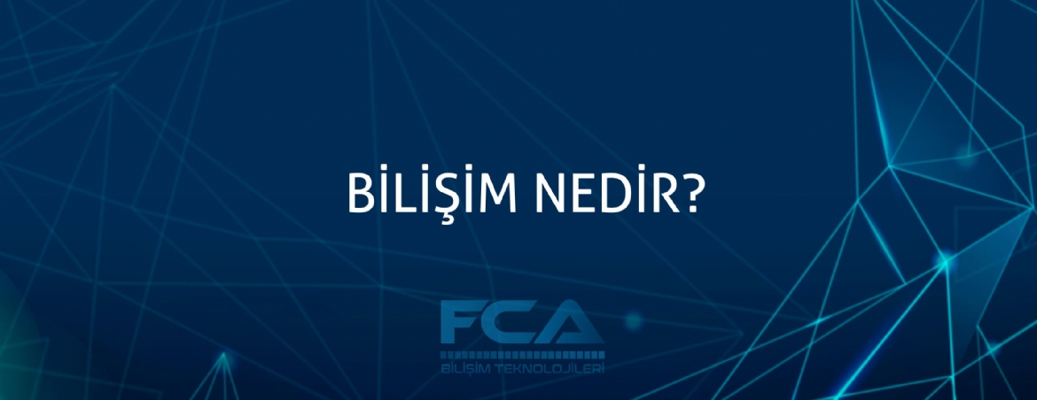 Bilişim Nedir?